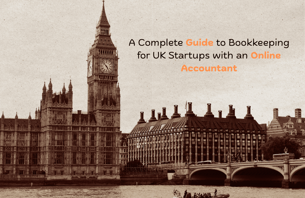 A Complete Guide to Bookkeeping for UK Startups with an Online Accountant