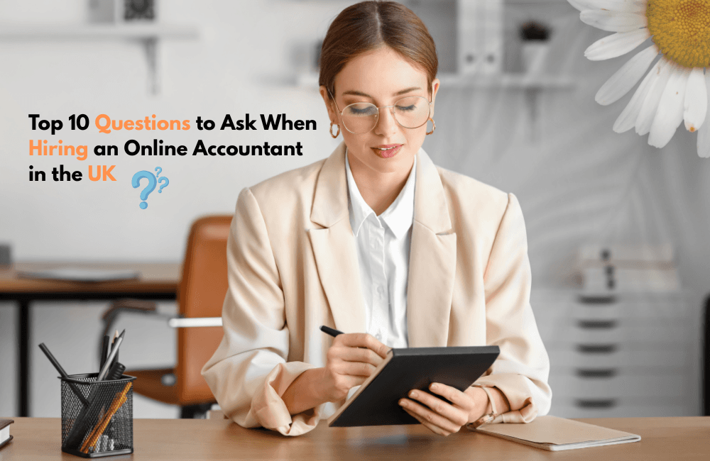 Top 10 Questions to Ask When Hiring an Online Accountant in the UK